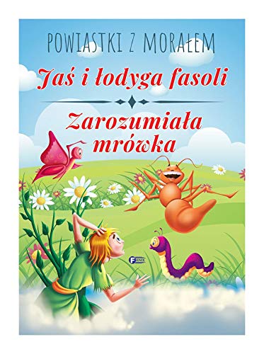 JaĹ i Ĺodyga fasoli. ZarozumiaĹa mrĂlwka. Powiastki z moraĹem Books