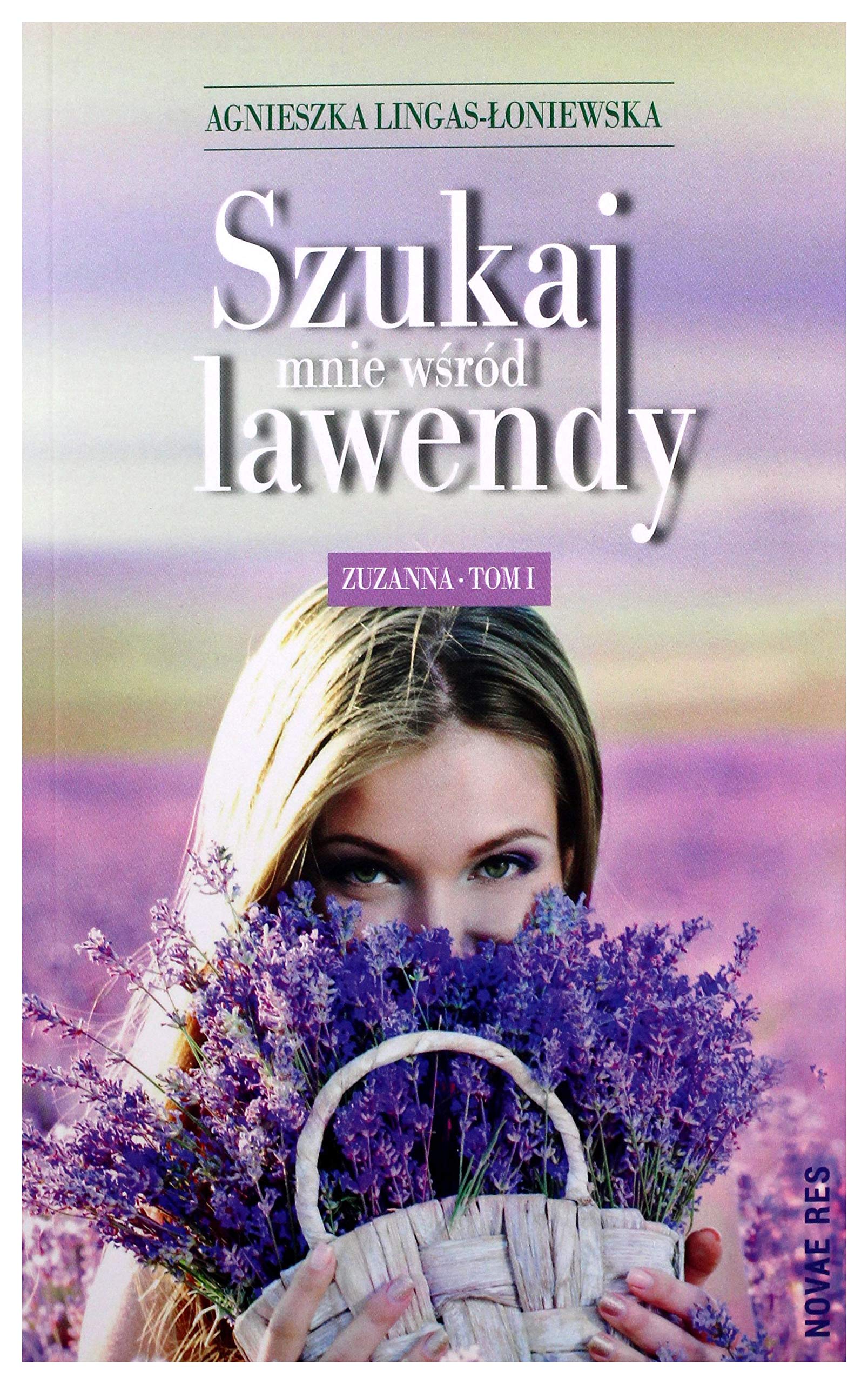 Szukaj mnie wsrod lawendy Zuzanna Tom 1 Contemporary literature
