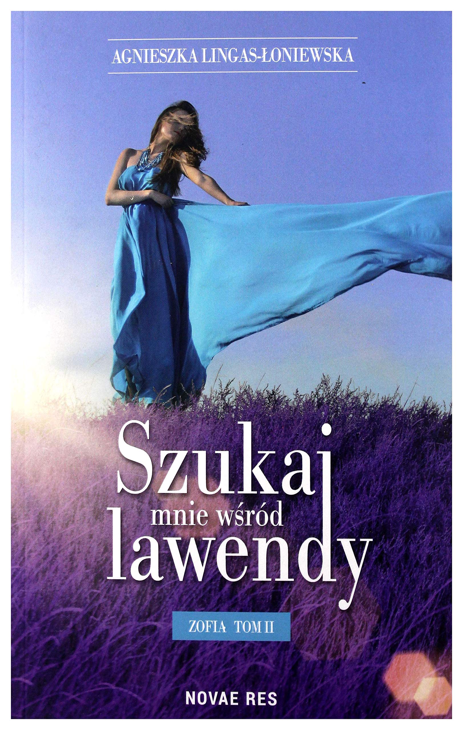 Szukaj mnie wsrod lawendy Zofia Tom 2 Contemporary literature
