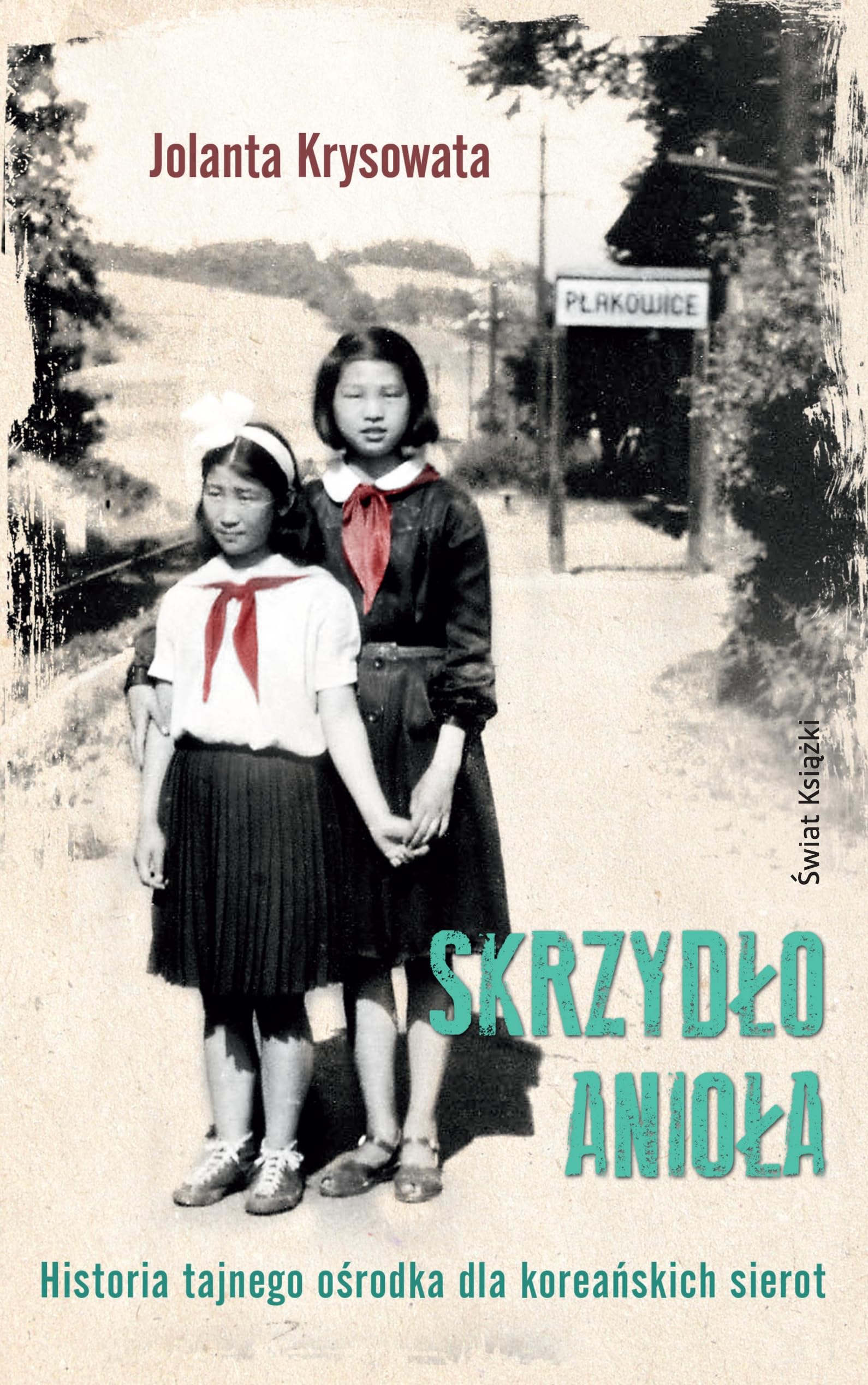 Skrzydlo Aniola: Historia tajnego osrodka dla koreanskich sierot Books