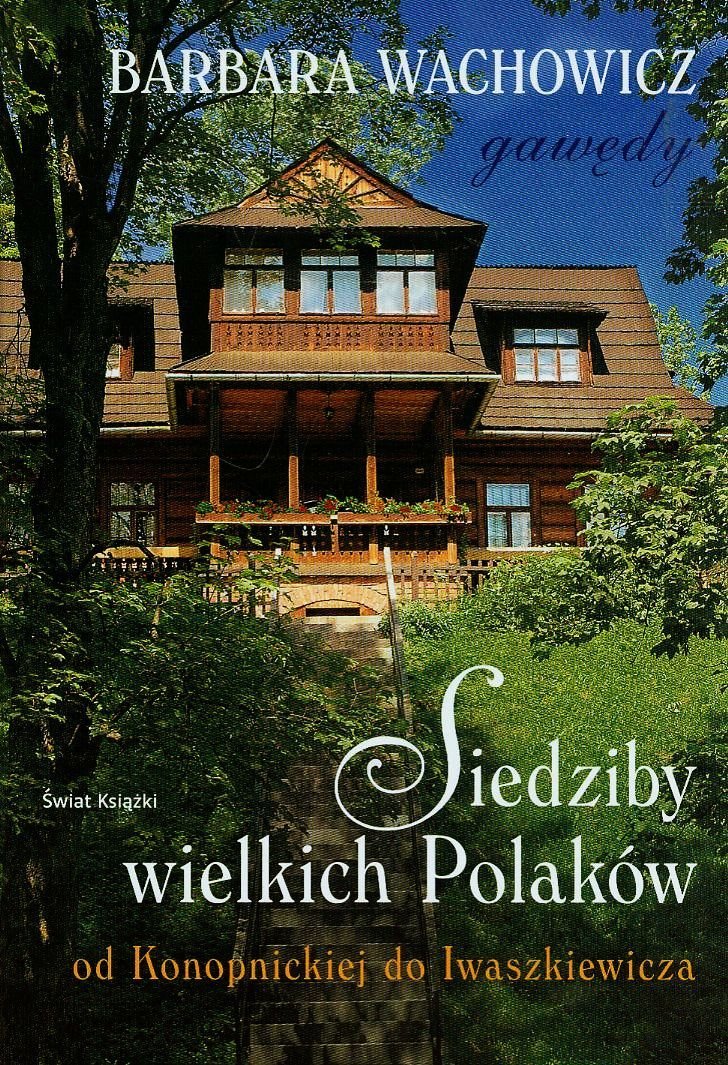 Siedziby wielkich Polaków od Konopnickiej do Iwaszkiewicza book