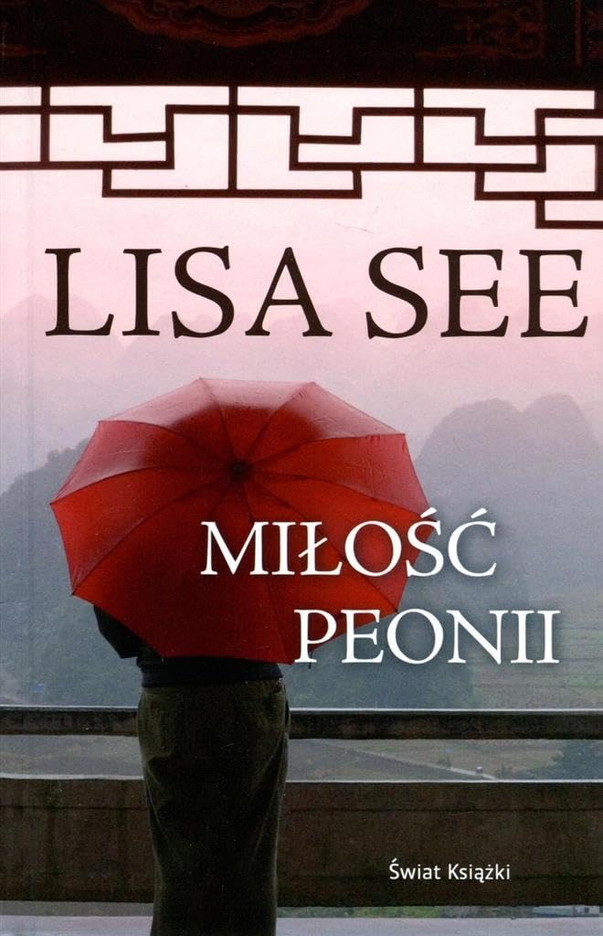 MiĹ oĹ ć Peonii - Lisa See Books
