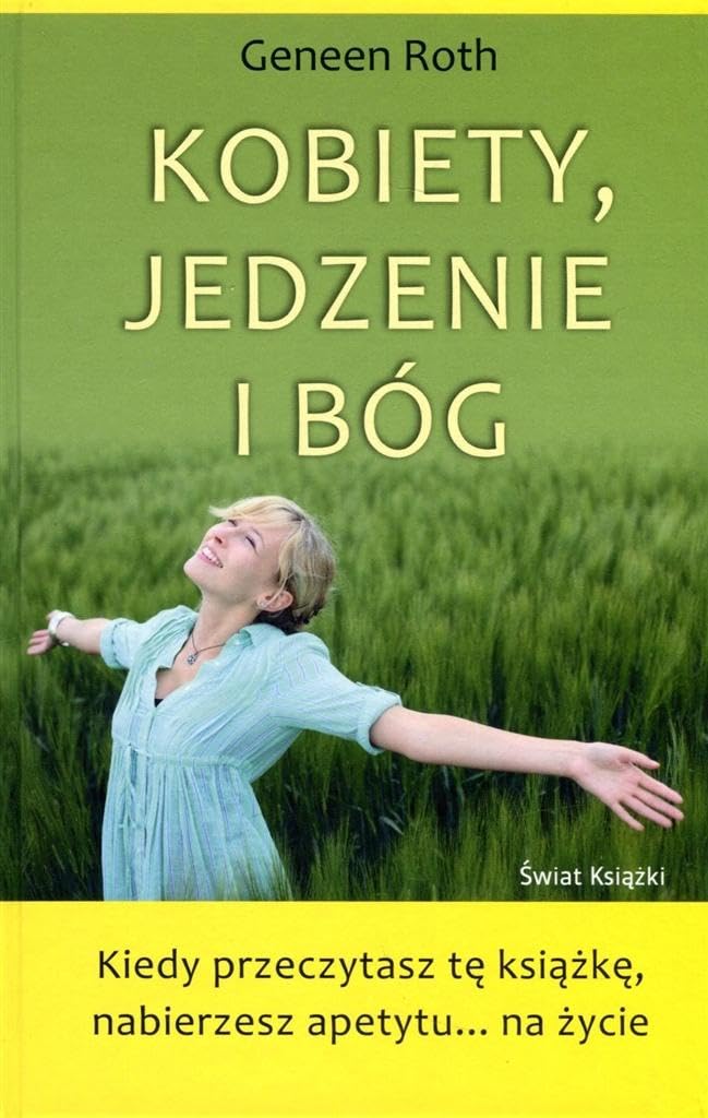 Kobiety, jedzenie i BĂłg TW Books