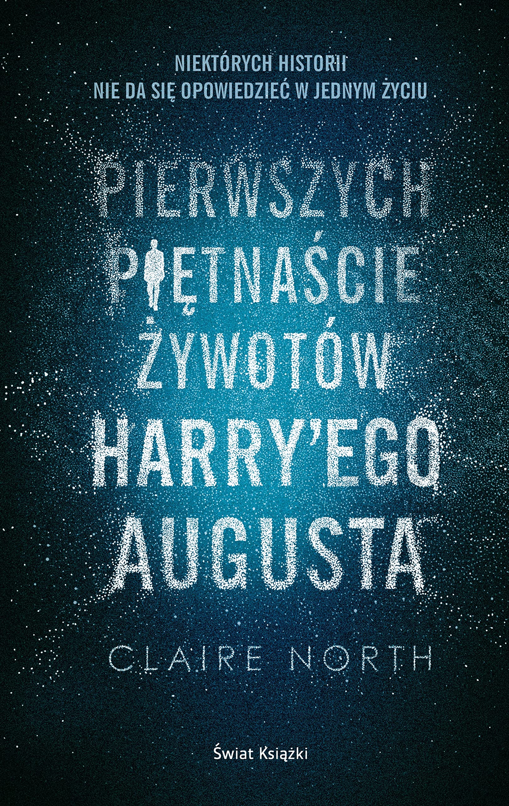 Pierwszych pietnascie zywotow Harry'ego Augusta Books