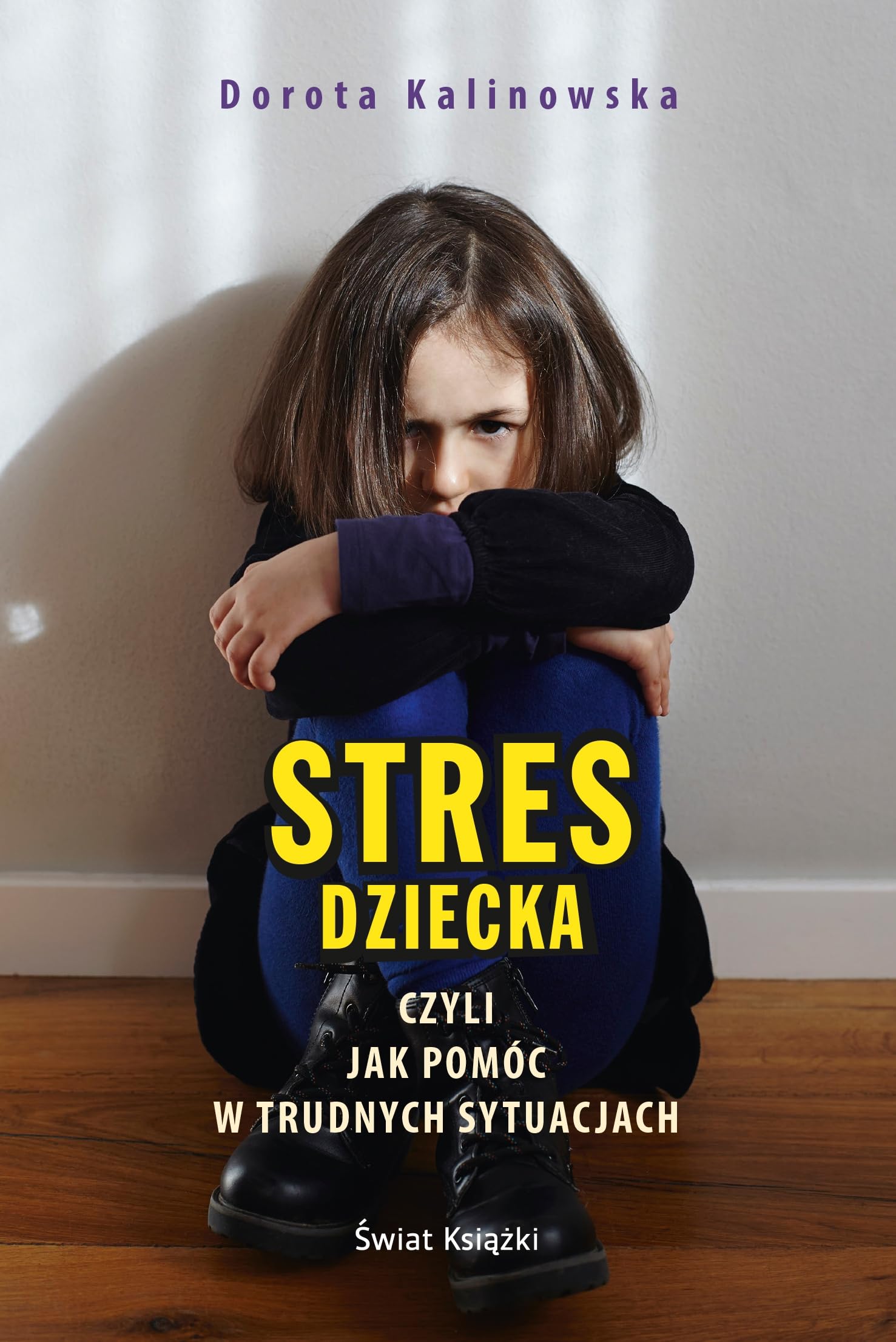 Stres dziecka czyli jak pomoc w trudnych sytuacjach Social Sciences