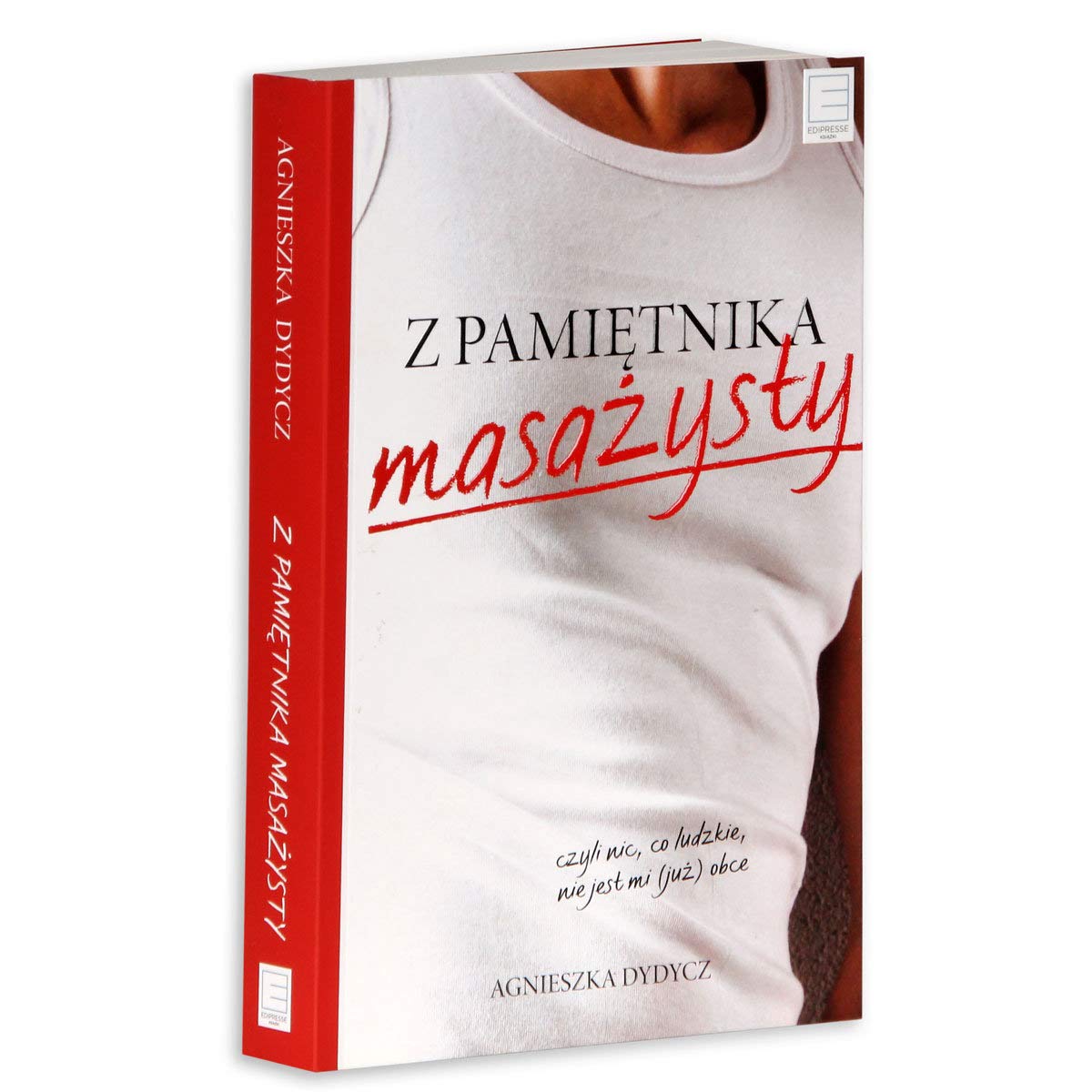 Z pamietnika masazysty, czyli nic, co ludzkie, nie jest mi (juz) obce Contemporary literature Books