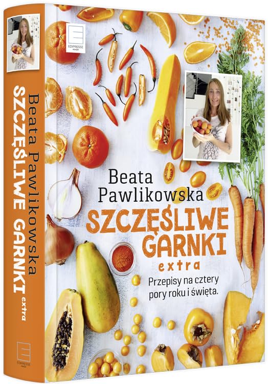 Szczęśliwe garnki extra: Przepisy na cztery pory roku, Wielkanoc, Boże Narodzenie, zdrowe ciastka i pyszny chleb Books