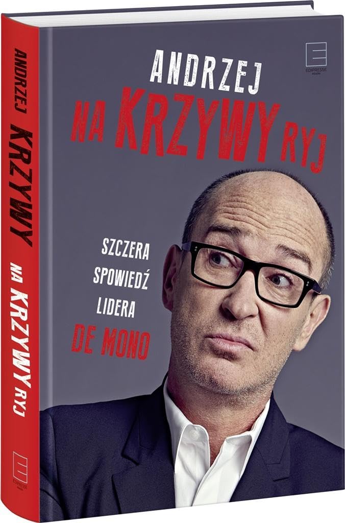 Na Krzywy ryj: Szczera spowiedź lidera De Mono Books