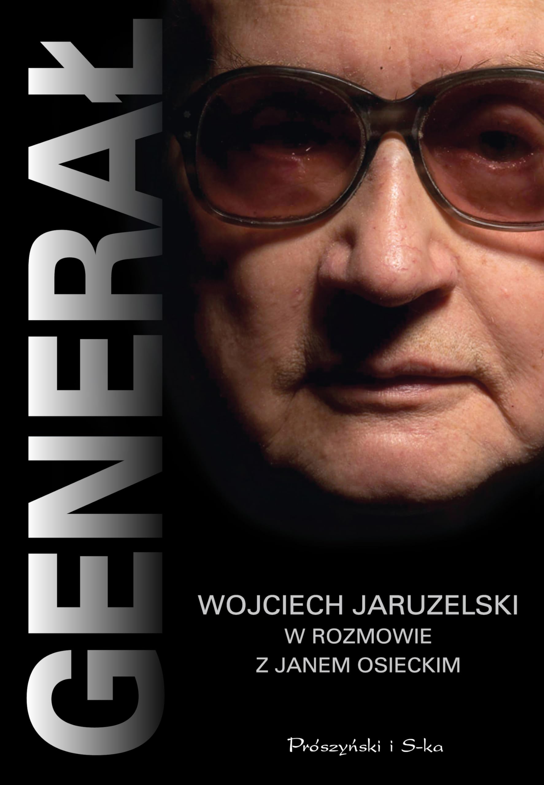 Generał: Wojciech Jaruzelski w rozmowie z Janem Osieckim Books