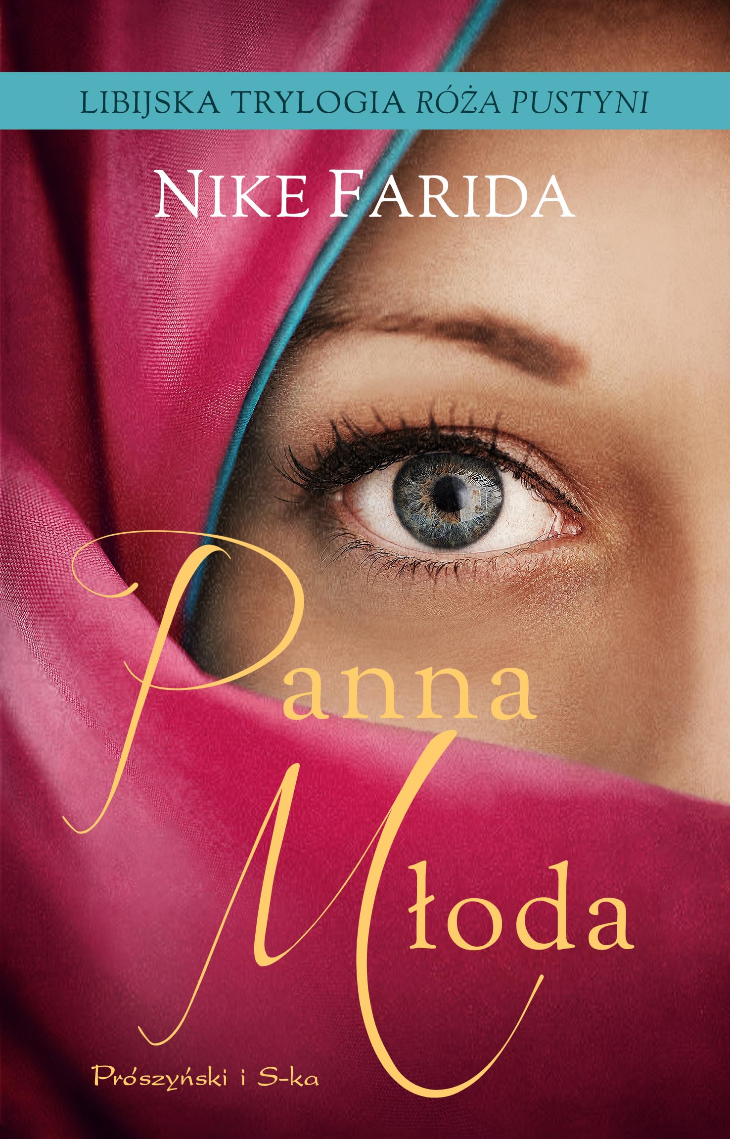 Panna młoda: Libijska Trylogia Róża Pustyni Books