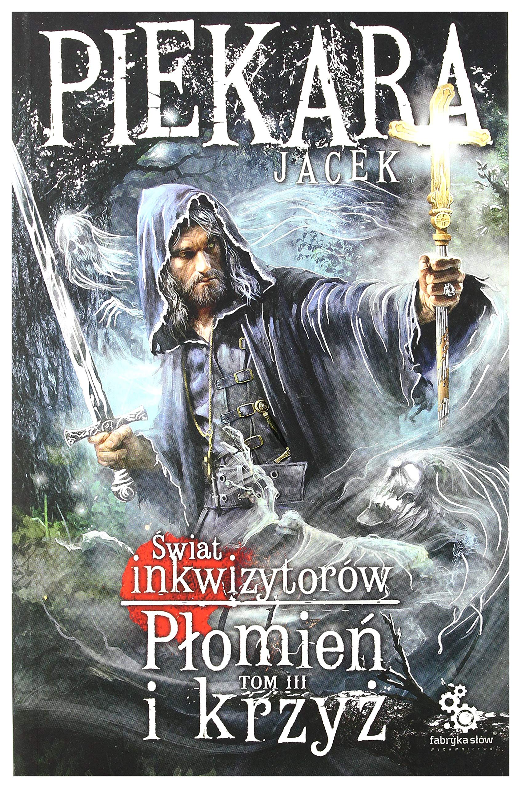 Swiat Inkwizytorow Plomien i krzyz Tom 3 book