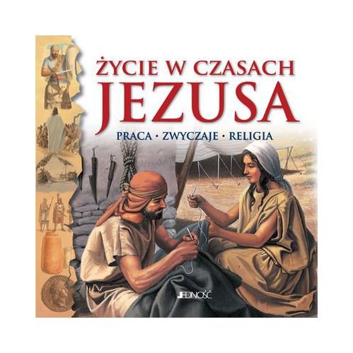 Ĺťycie w czasach Jezusa - Anne Adams (twarda) Books