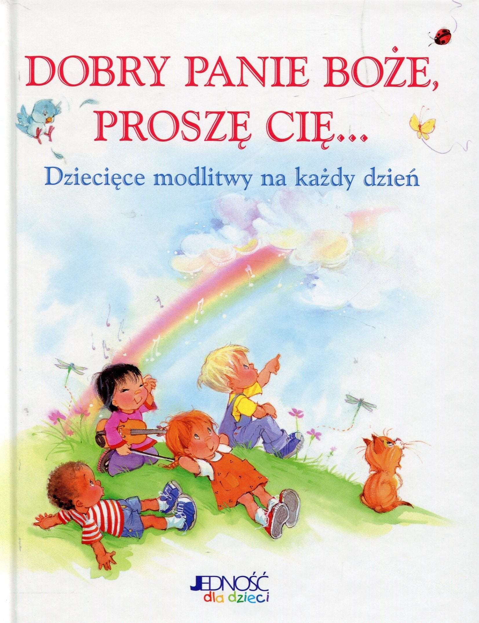 Dobry Panie Boże Proszę Cię Dziecięce modlitwy na każdy dzień Books