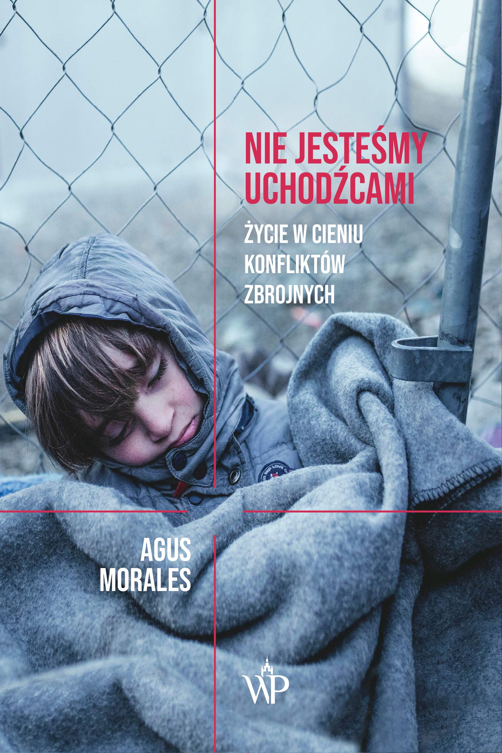 Nie jesteśmy uchodźcami: Życie w cieniu konfliktów zbrojnych Books