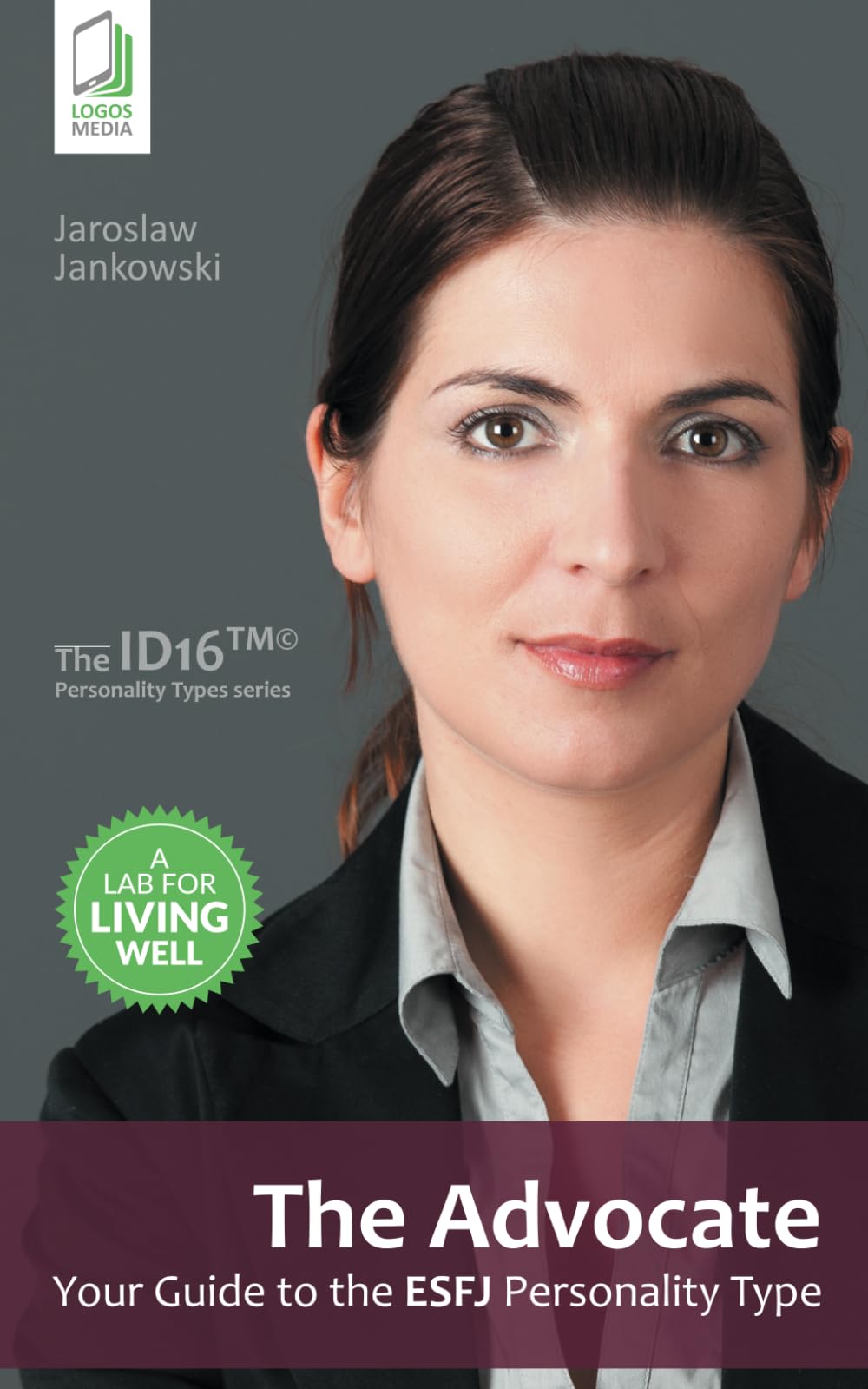 The Advocate: Your Guide to the ESFJ Personality Type book