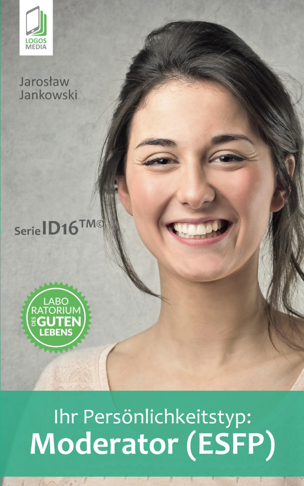 Ihr Persönlichkeitstyp - Moderator (ESFP) book
