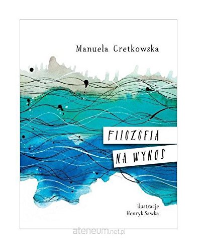 Filozofia na wynos - Manuela Gretkowska book