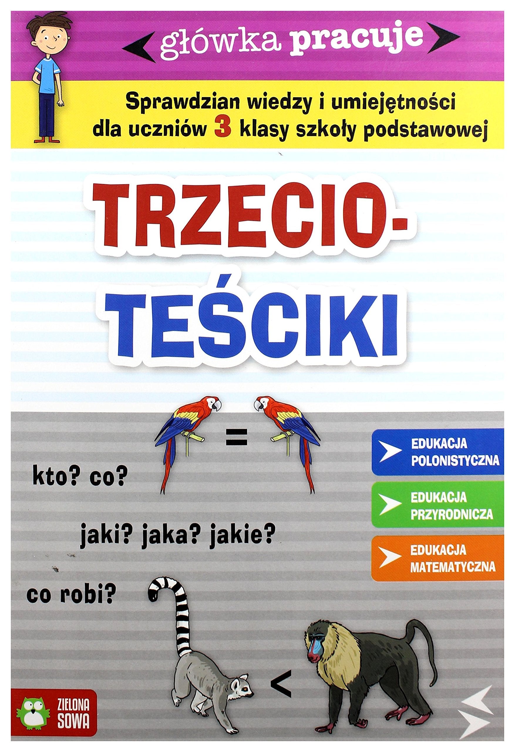 Glowka pracuje Trzeciotesciki: Sprawdzian wiedzy i umiejętności dla uczniów 3 klasy szkoły podstawowej (GŁÓWKA PRACUJE) Education & Training