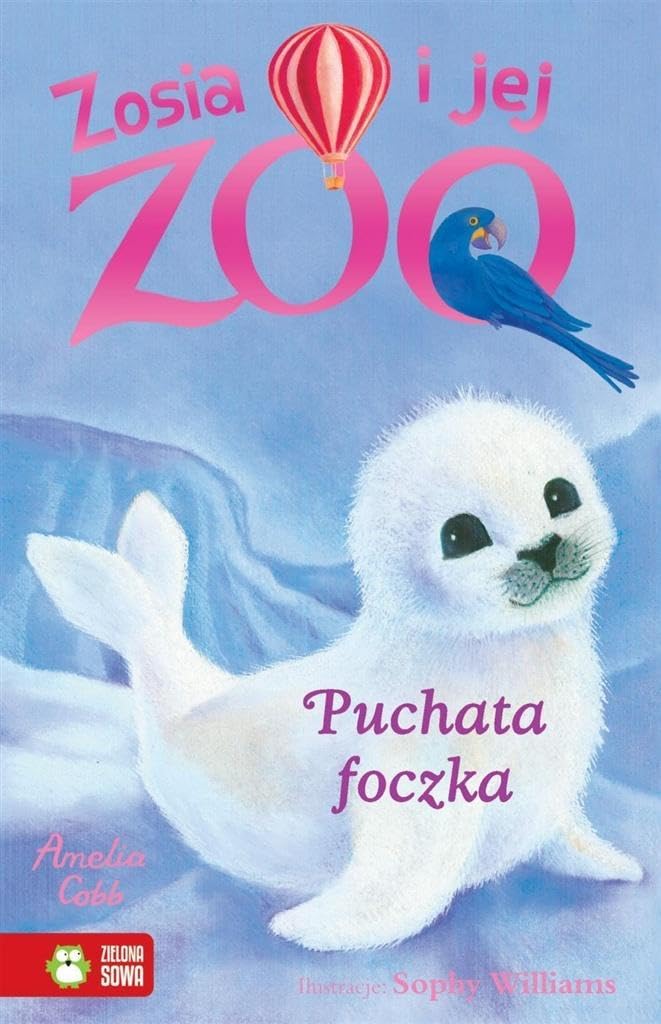 Zosia i jej zoo Puchata Foczka book