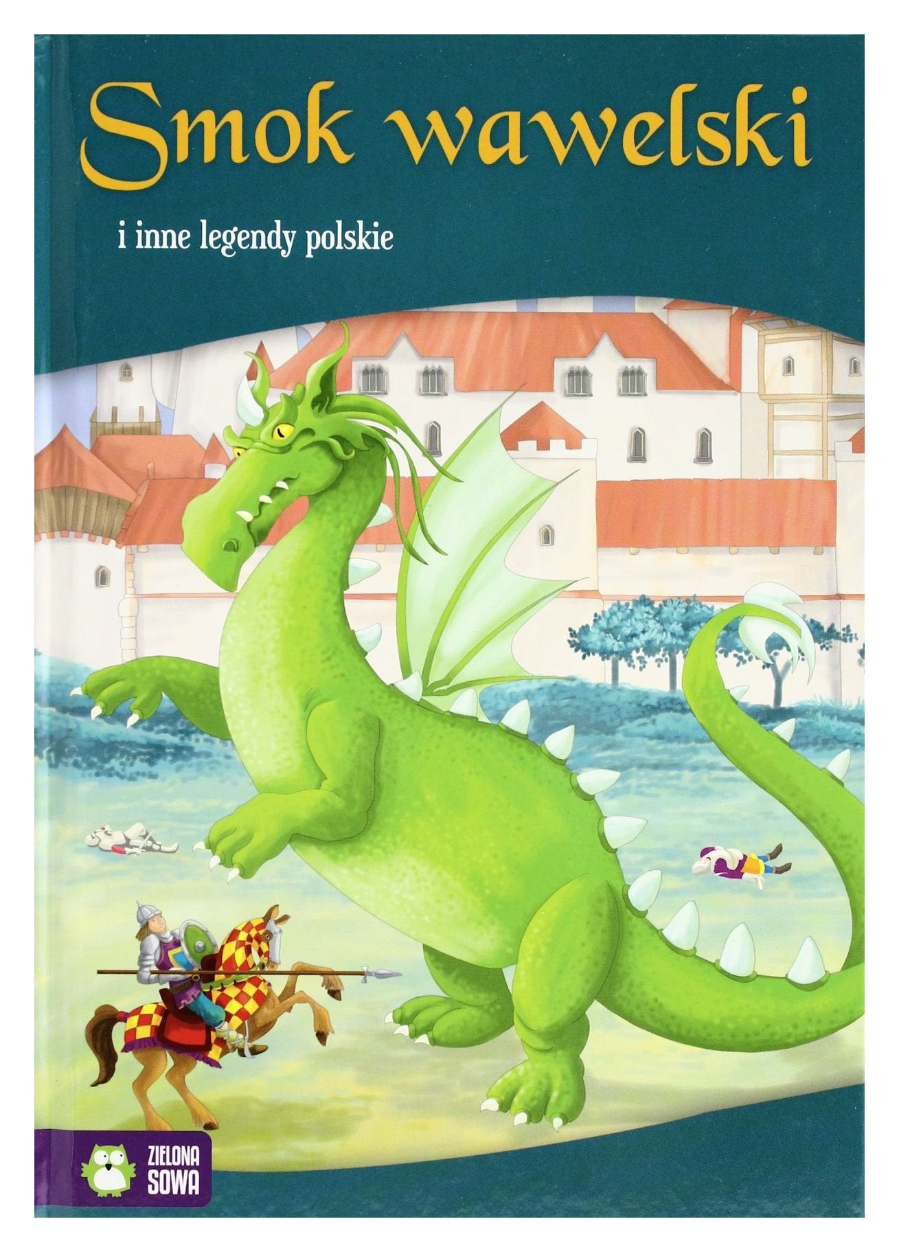 Smok wawelski i inne legendy polskie Books