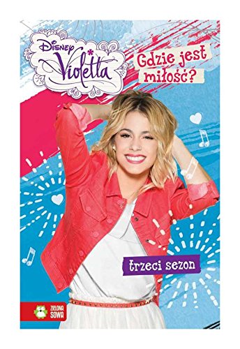 Violetta. Gdzie jest miĹ oĹ ć? Books