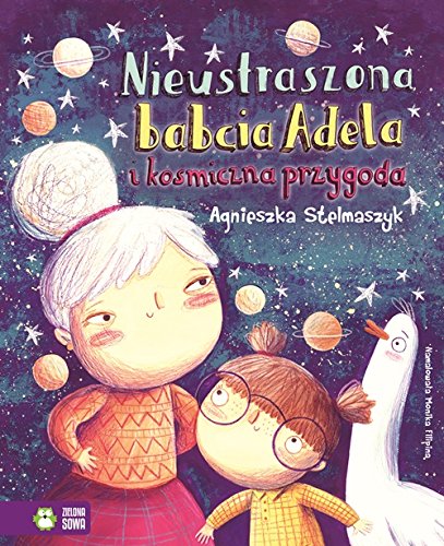 Nieustraszona babcia Adela i kosmiczna przygoda Novels & Short Stories