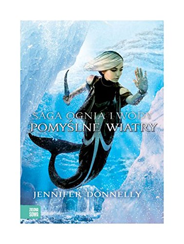 PomyĹ lne wiatry. Saga ognia i wody (Tom 4) - Jennifer Donnelly Books