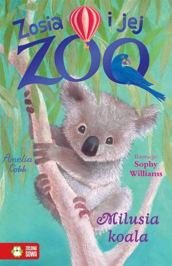 Zosia i jej zoo Milusia koala Fairy Tales & Legends