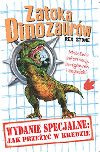 Zatoka dinozaurow Wydanie specjalne Jak przezyc w Kredzie (ZATOKA DINOZAURÓW) Novels & Short Stories