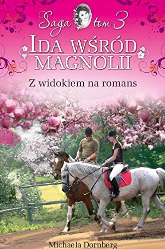 Z widokiem na romans Tom 3 (IDA WŚRÓD MAGNOLII) book