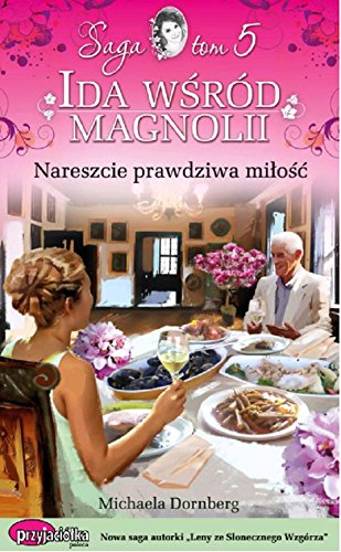 Nareszcie prawdziwa miłość Tom 5 (IDA WŚRÓD MAGNOLII) Books