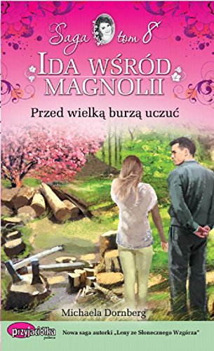 Przed wielką burzą uczuć (IDA WŚRÓD MAGNOLII) Books
