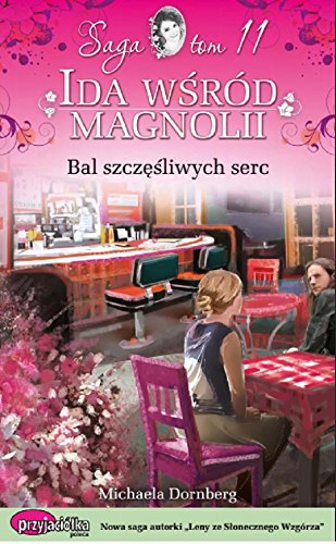Bal szczęśliwych serc (IDA WŚRÓD MAGNOLII) Books
