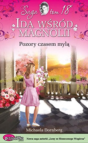 Pozory czasem mylą (IDA WŚRÓD MAGNOLII) Books