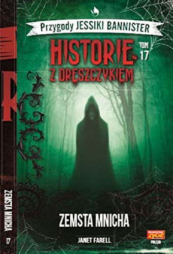 Historie z dreszczykiem Tom 17 Przygody Jessiki Bannister: Zemsta mnicha (HISTORIE Z DRESZCZYKIEM PRZYGODY JESSIKI BANNISTER) Books
