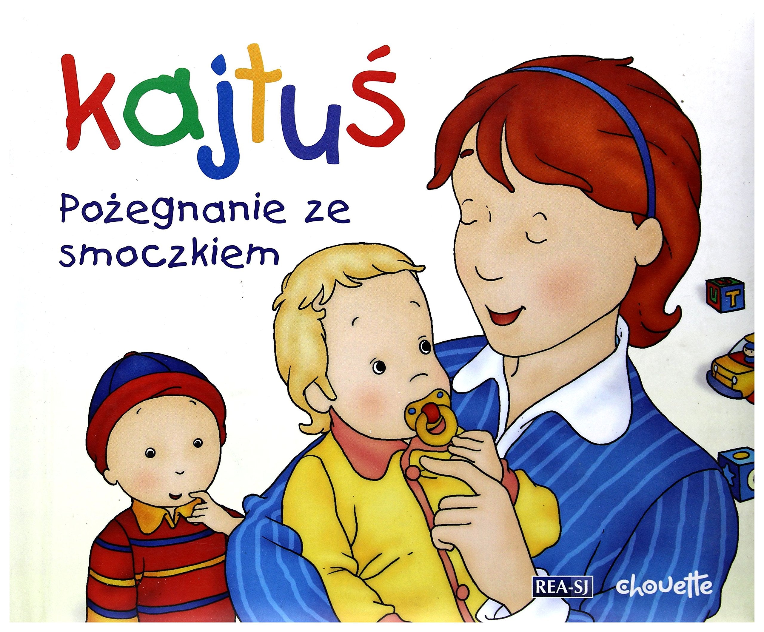 Kajtuś Pożegnanie ze smoczkiem Books