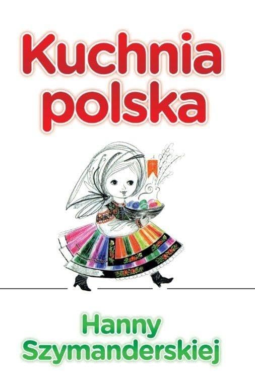 Kuchnia polska Hanny Szymanderskiej Books