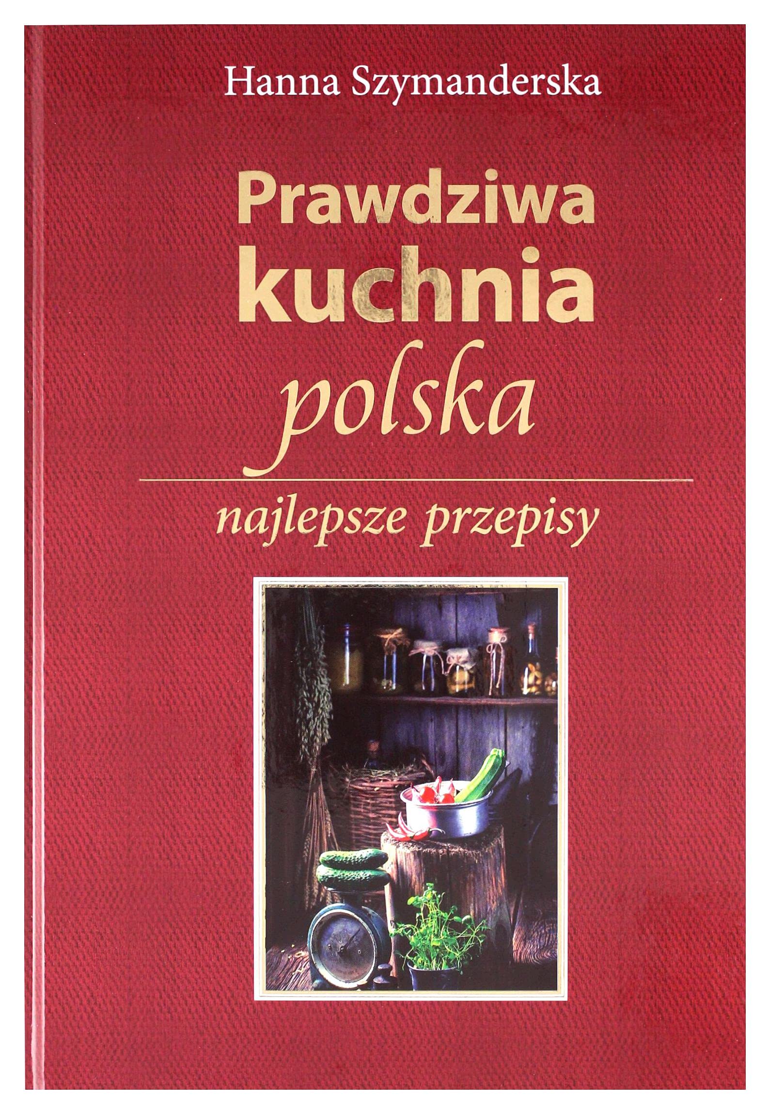 Prawdziwa kuchnia polska book