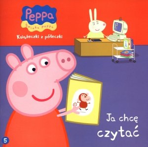 Swinka Peppa. Ksiazeczki z poleczki 5. Ja chce czytac Books