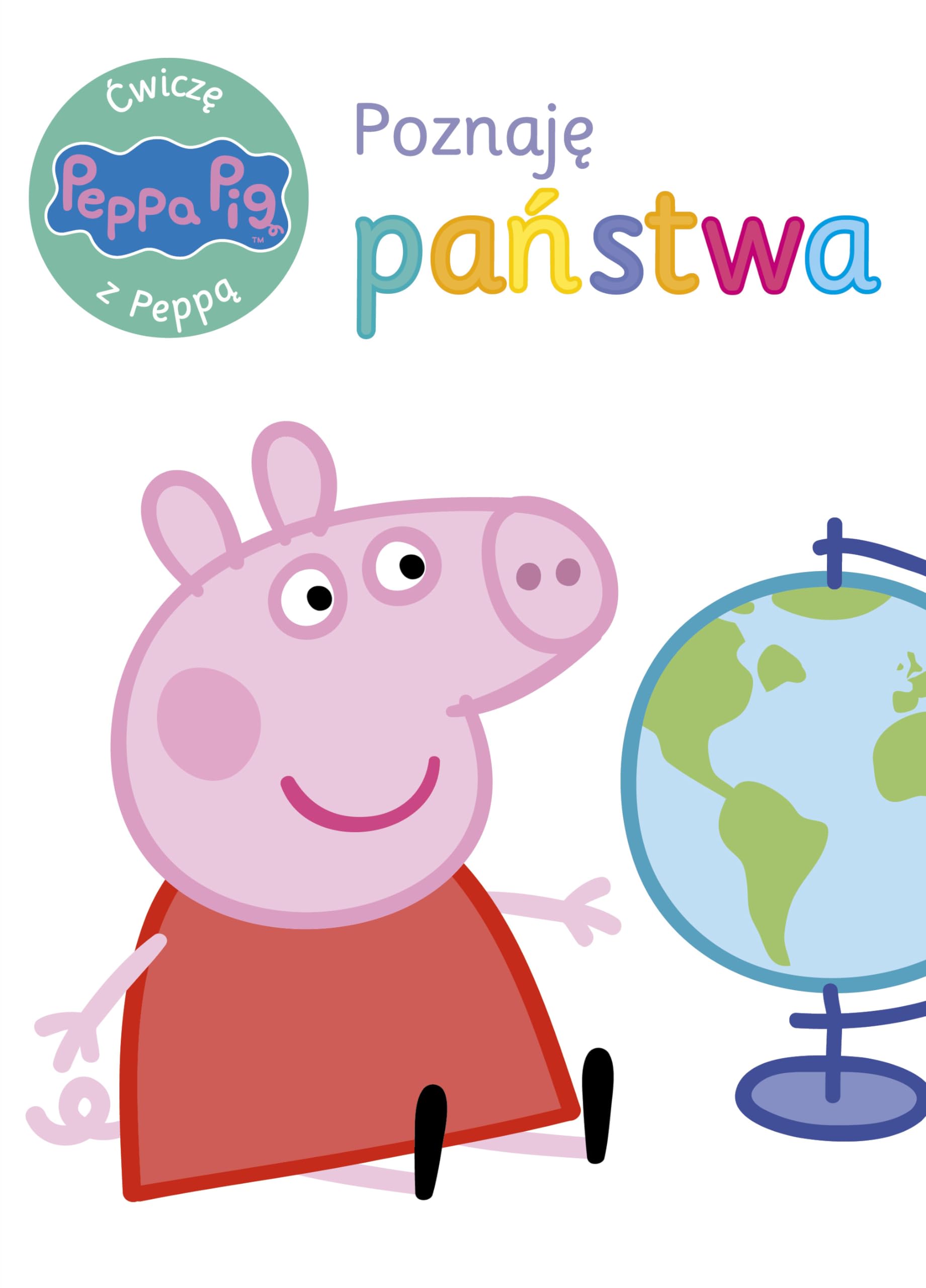 Ĺwinka Peppa. ÄwiczÄ z PeppÄ 5 PoznajÄ Ĺwiat Books