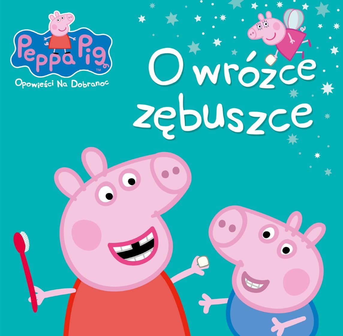 Swinka Peppa Opowiesci na dobranoc O wrozce zebuszce Fairy Tales & Legends