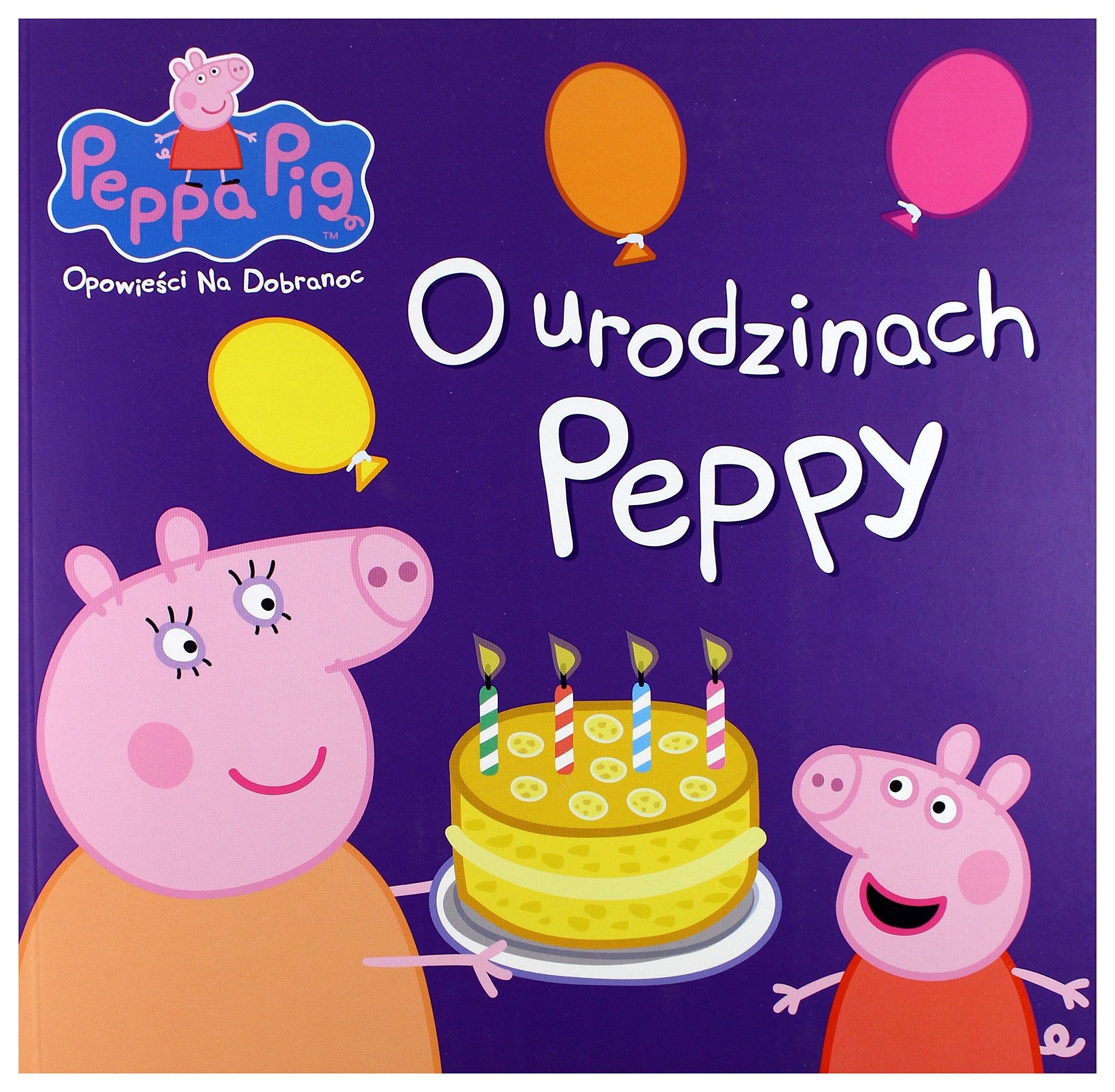 Ĺwinka Peppa. OpowieĹci na dobranoc. O urodzinach book