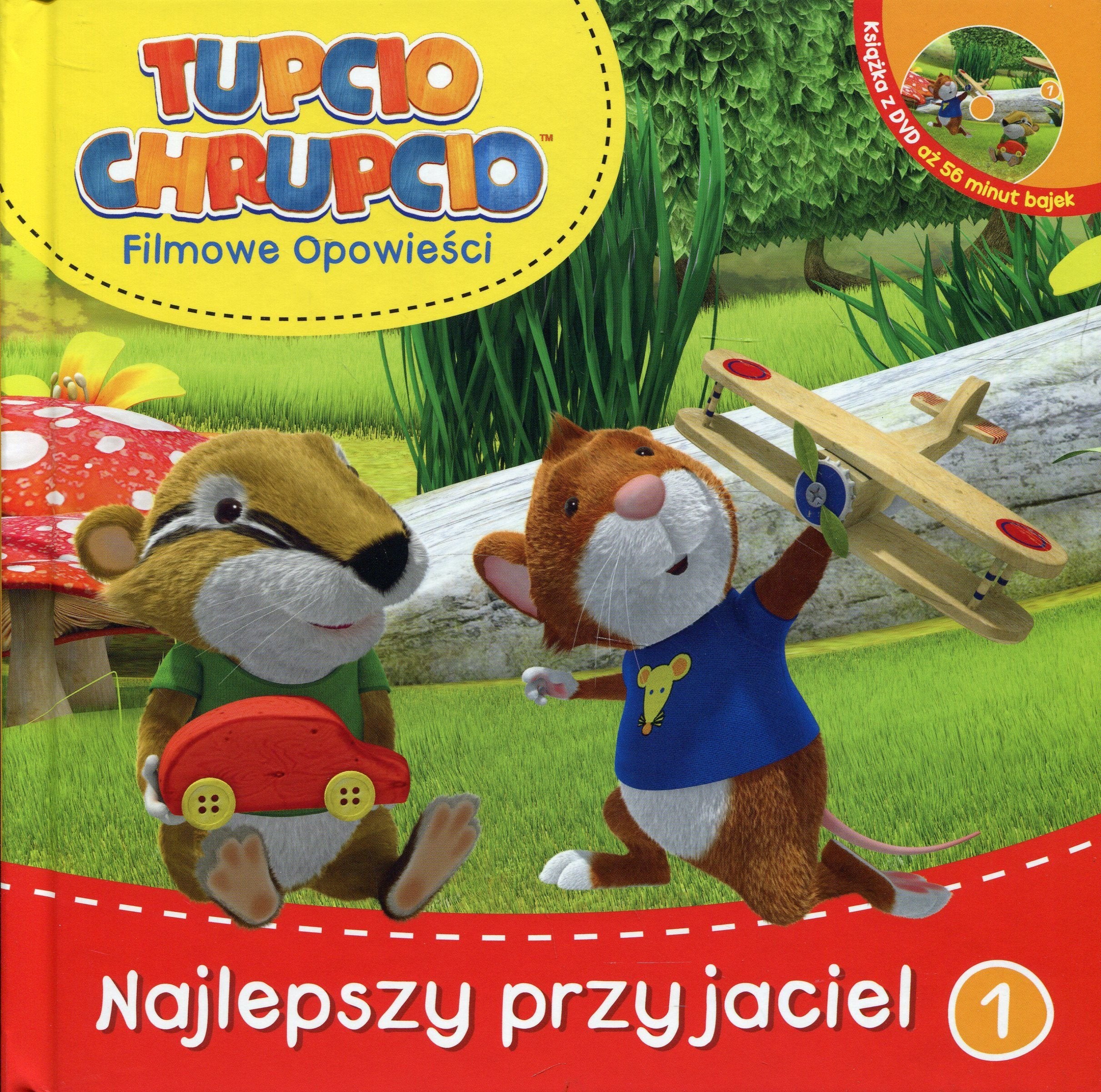 Tupcio Chrupcio Filmowe opowiesci Tom 1 Najlepszy przyjaciel: Książka z płytą DVD Fairy Tales & Legends