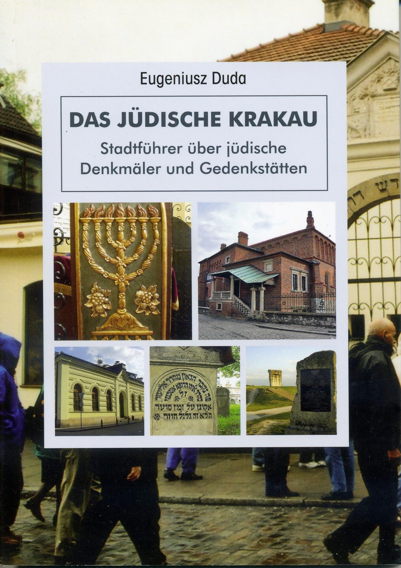 Ĺťydowski KrakĂłw Przewodnik Po Zabytkach I Miejscach Pamięci Wer.Niemiecka - Eugeniusz Duda Books