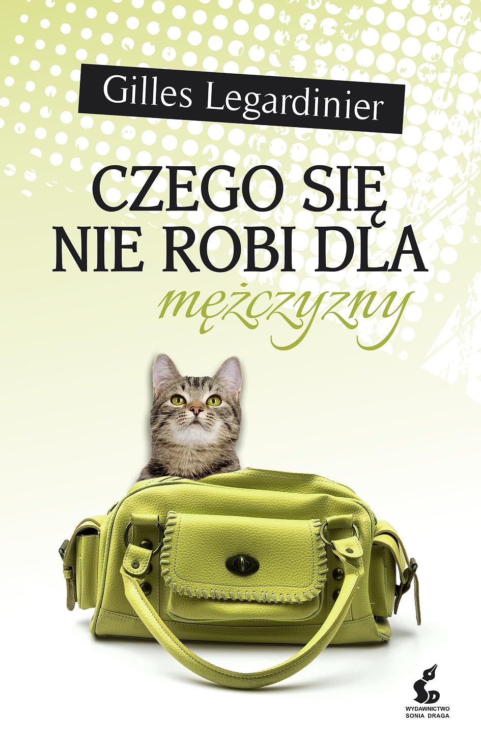 Czego sie nie robi dla mezczyzny Books