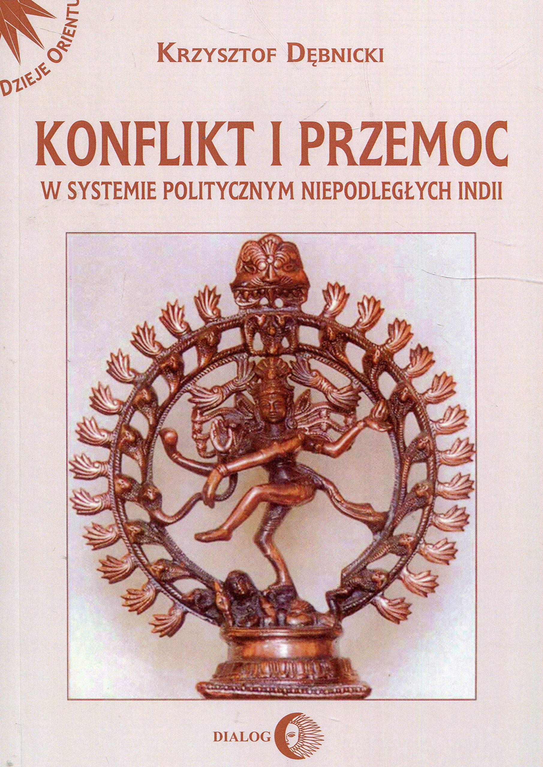 Konflikt i przemoc w systemie politycznym niepodleglych Indii Politics & History