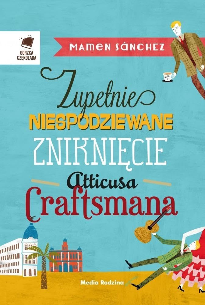 Zupełnie niespodziewane zniknięcie Atticusa Craftsmana (GORZKA CZEKOLADA) Books