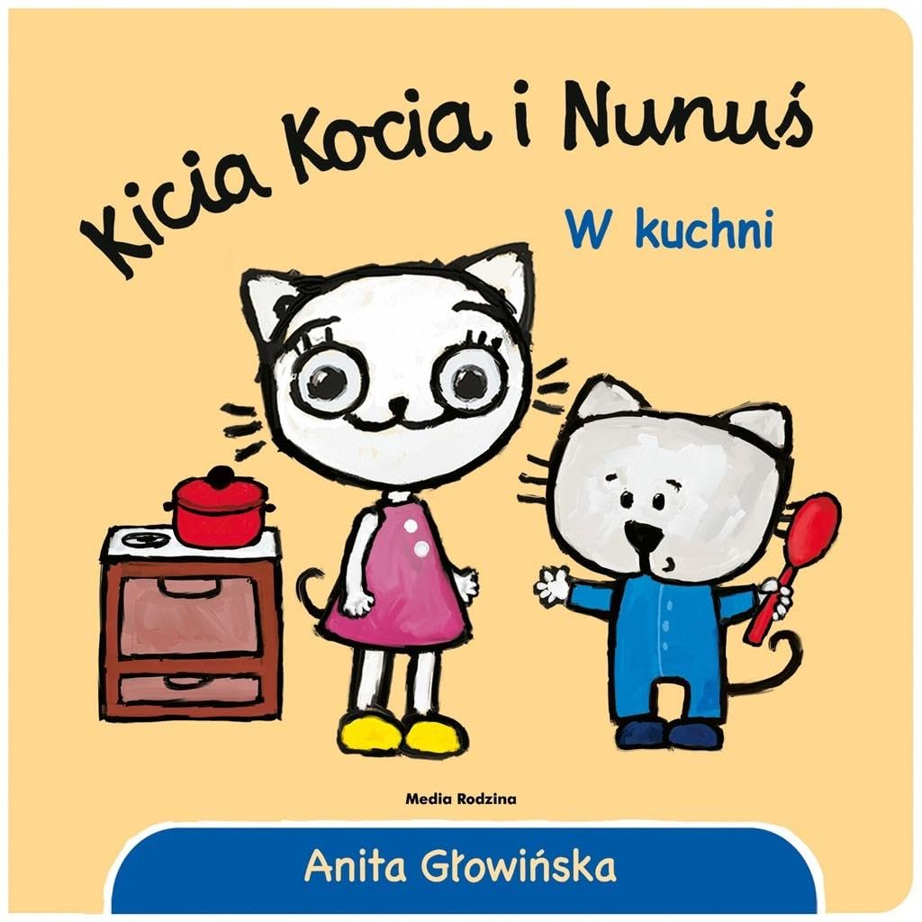 Kicia Kocia i Nunuś W kuchni Books