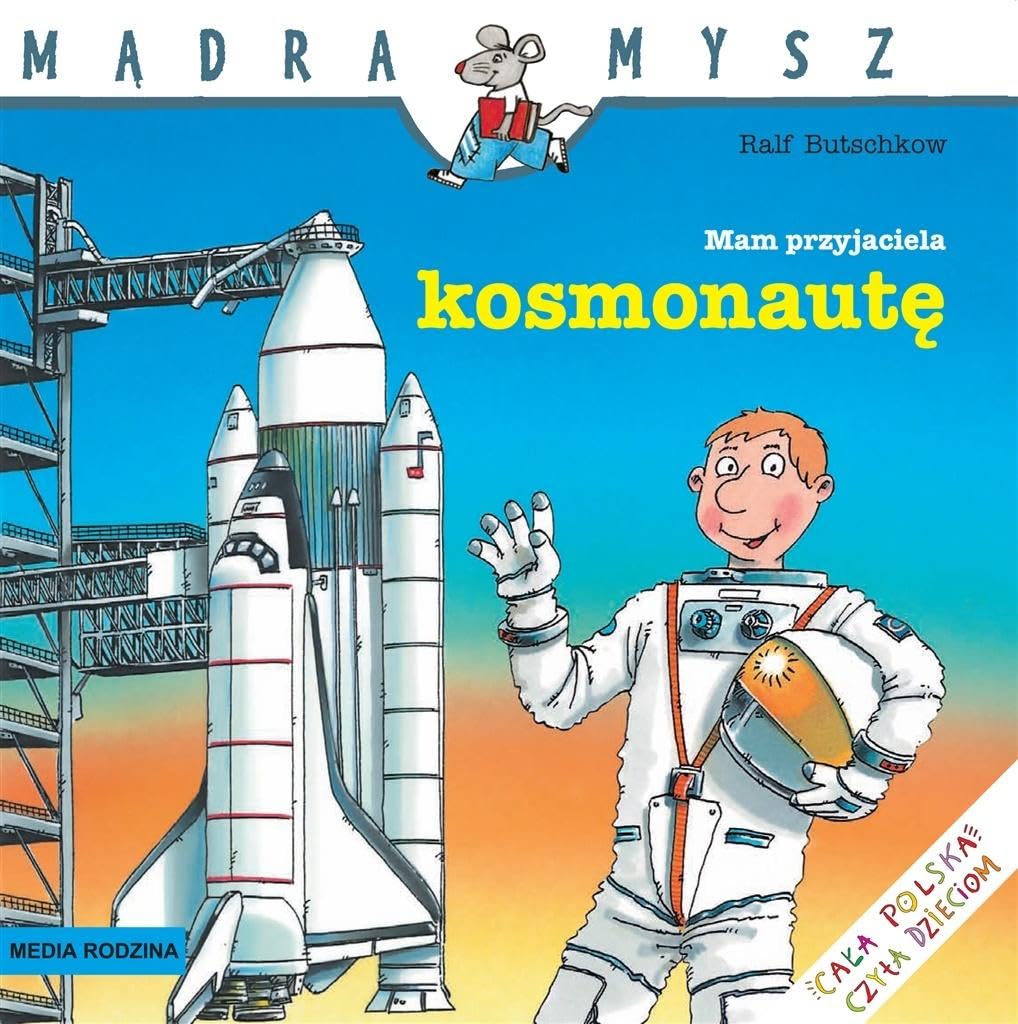Mądra Mysz. Mam przyjaciela kosmonautę Books