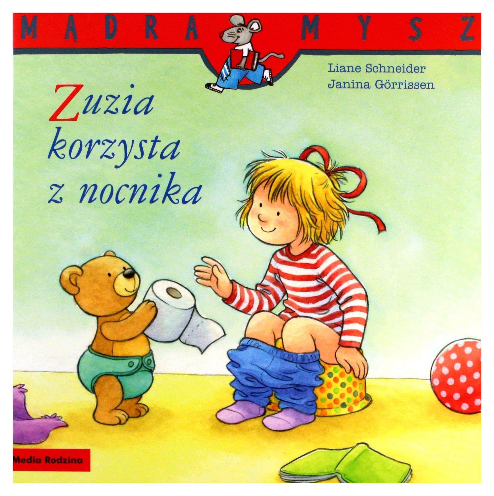 MÄdra Mysz. Zuzia korzysta z nocnika - Liane Schneider, Janina Grrissen book